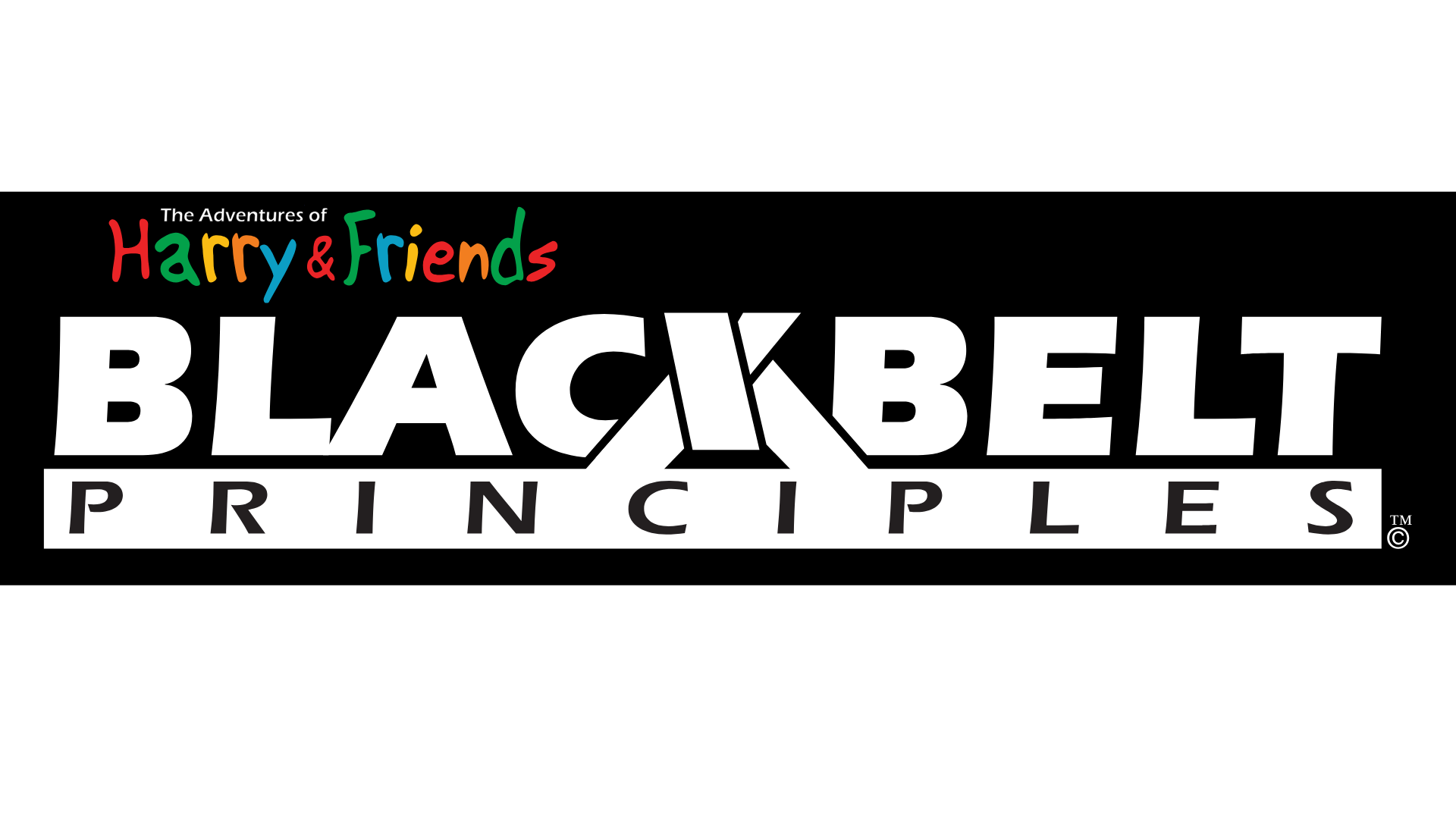 Harry and Friends Black Belt Principles